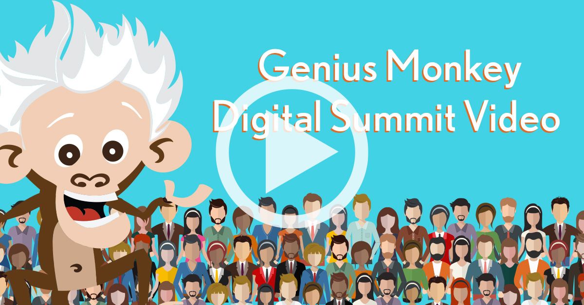 Genius Monkey Releases a Digital Summit Video