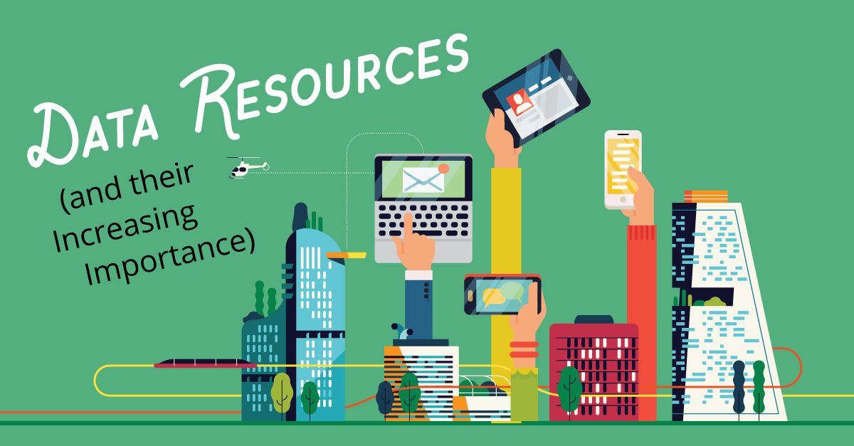 Data Resources (and Their Increasing Importance)