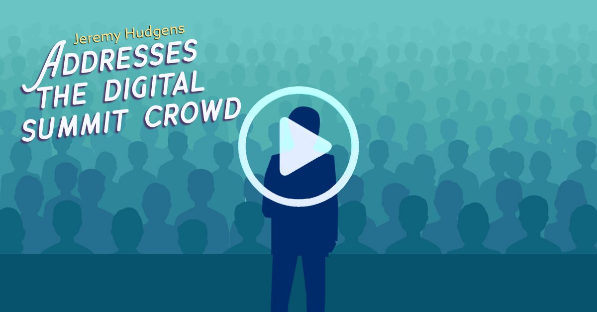 Jeremy Hudgens Addresses the Digital Summit Crowd