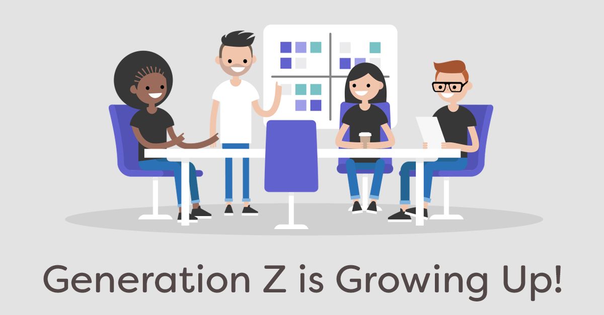 Generation Z is Growing Up!