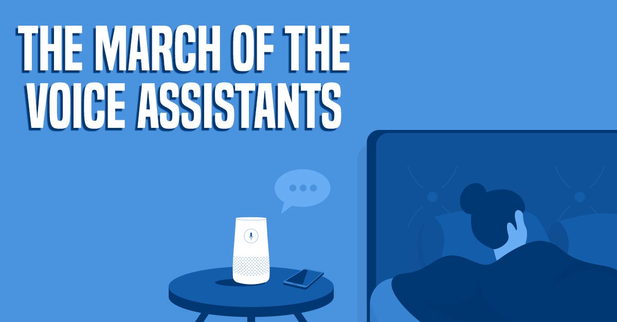The March of the Voice Assistants