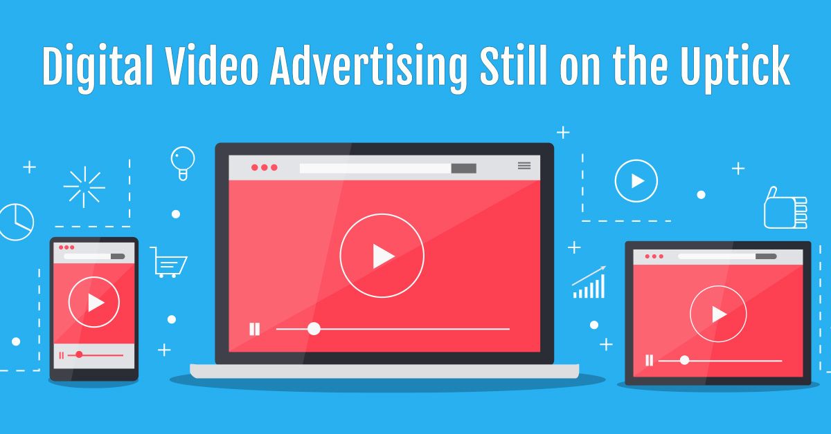 Digital Video Advertising Still on the Uptick