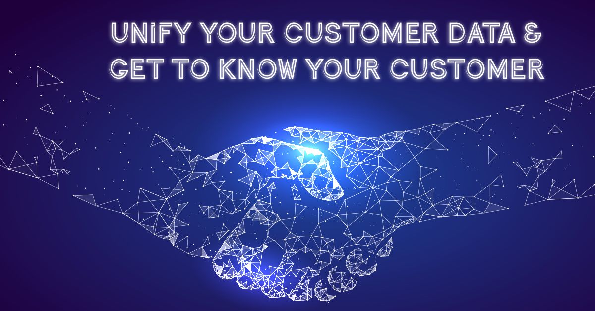 Unify Your Customer Data and Get to Know Your Customer