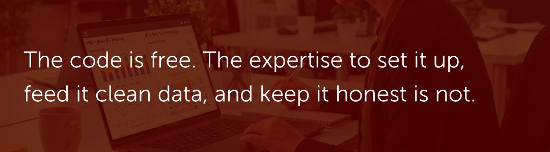The code is free. The expertise to set it up, feed it clean data, and keep it honest is not.