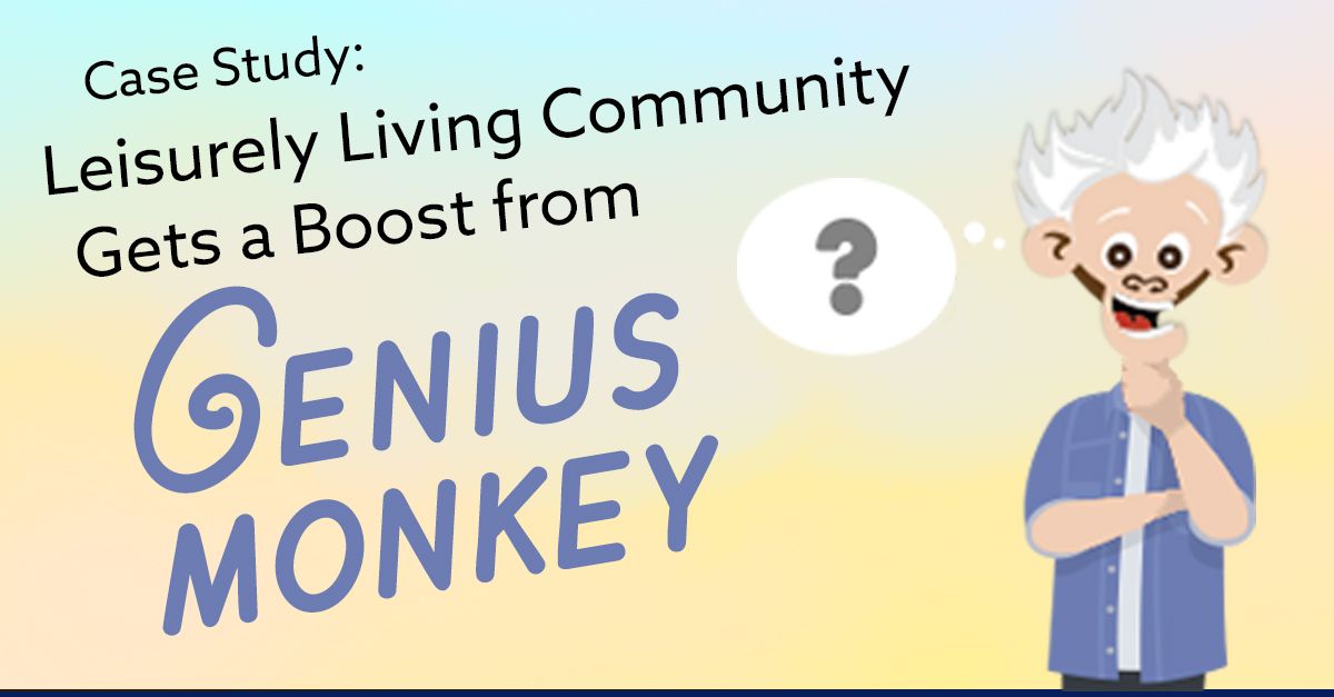 Leisurely Living Community Gets a Boost from Genius Monkey