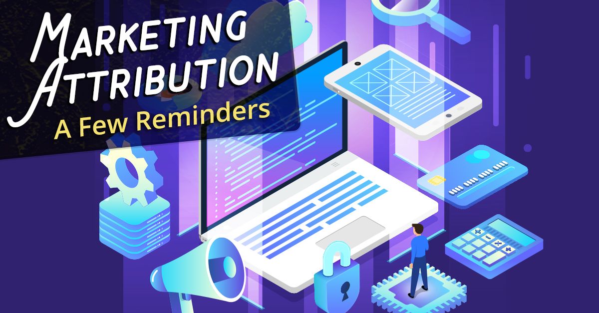 Marketing Attribution: A Few Reminders