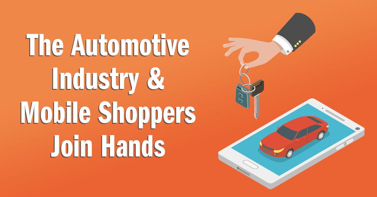 The Automotive Industry and Mobile Shoppers Join Hands